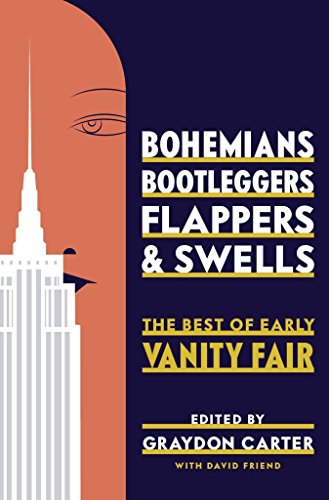 cover image Bohemians, Bootleggers, Flappers, and Swells: The Best of Early ‘Vanity Fair’
