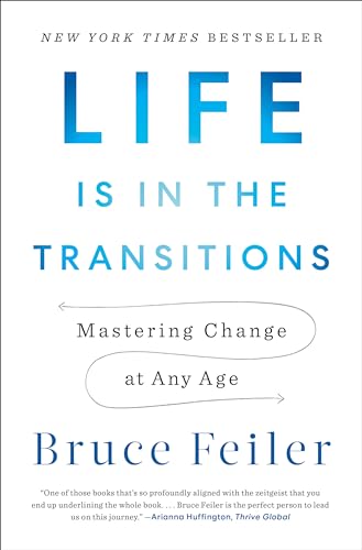 cover image Life Is in the Transitions: Mastering Change in a Nonlinear Age