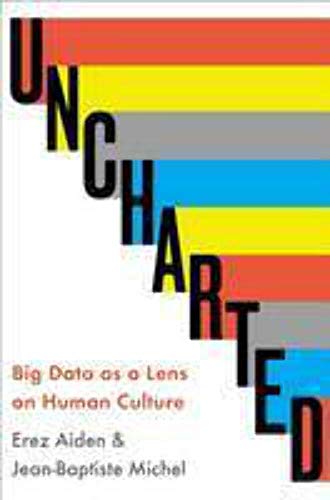 cover image Uncharted: Big Data as Lens on Human Culture