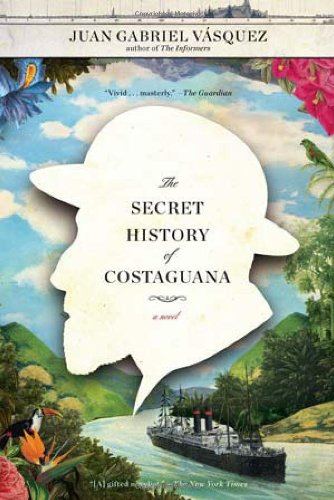 cover image The Secret History of Costaguana 