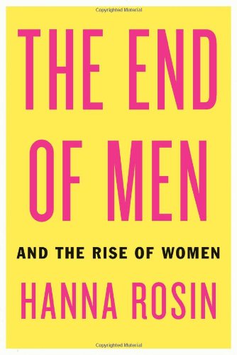 cover image The End of Men and the Rise of Women