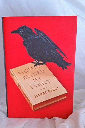 cover image Fiction Ruined My Family: 
A Memoir