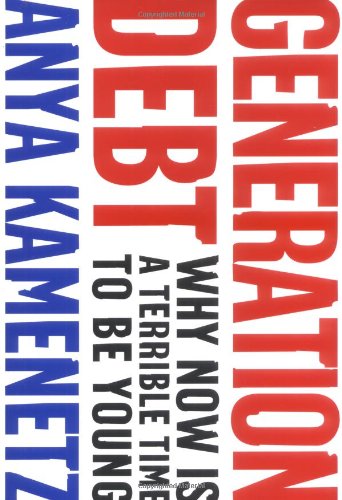 cover image Generation Debt: Why Now Is a Terrible Time to Be Young