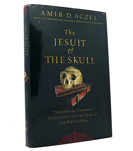 cover image The Jesuit and the Skull: Teilhard de Chardin, Evolution, and the Search for Peking Man