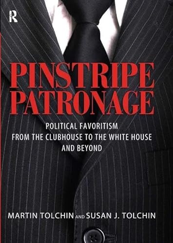cover image Pinstripe Patronage: Political Favoritism From the Clubhouse to the White House and Beyond