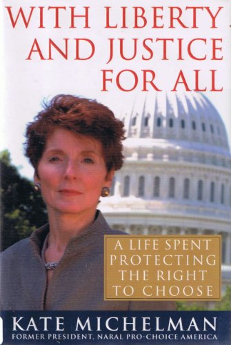 cover image With Liberty and Justice for All: A Life Spent Protecting the Right to Choose