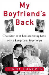 MY BOYFRIEND'S BACK: True Stories of Rediscovering Love with a Long-Lost Sweetheart