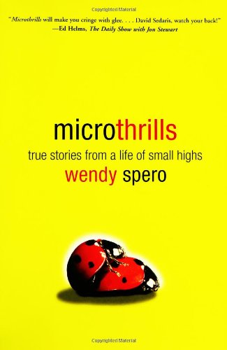 cover image Microthrills: True Stories from a Life of Small Highs