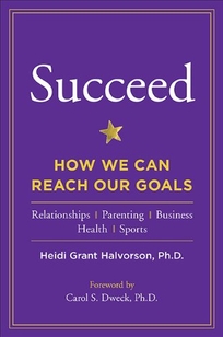 Succeed: How We Can Reach Our Goals