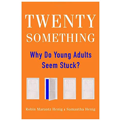 cover image Twentysomething: Why Do Young Adults Seem Stuck?