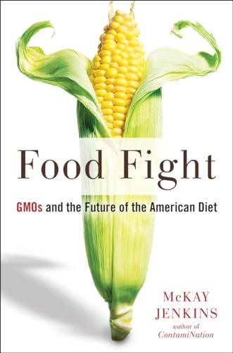 cover image Food Fight: GMOs and the Future of the American Diet