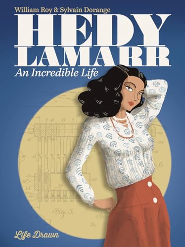 cover image Hedy Lamarr: An Incredible Life