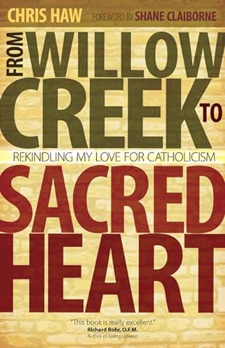 cover image From Willow Creek to Sacred Heart: Rekindling My Love for Catholicism