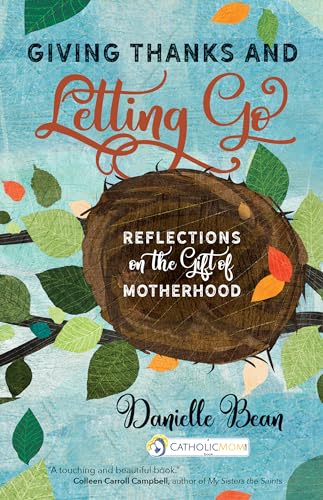 cover image Giving Thanks and Letting Go: Reflections on the Gift of Motherhood