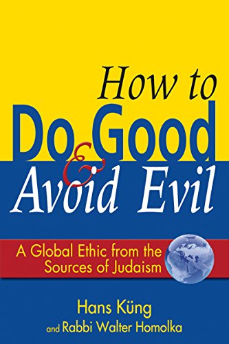 cover image How to Do Good and Avoid Evil: A Global Ethic from the Sources of Judaism