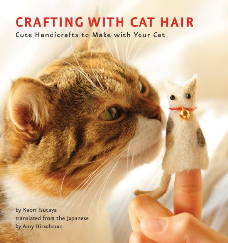 cover image Crafting with Cat Hair: Cute Handicrafts to Make with Your Cat
