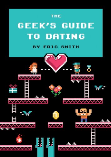 cover image The Geek’s Guide to Dating