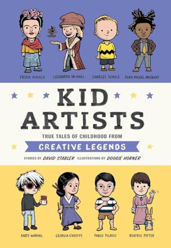 cover image Kid Artists: True Tales of Childhood from Creative Legends