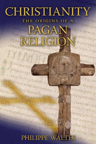 cover image Christianity: The Origins of a Pagan Religion