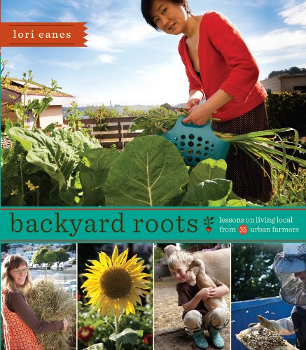 cover image Backyard Roots: Lessons on Living Local from 35 Urban Farmers