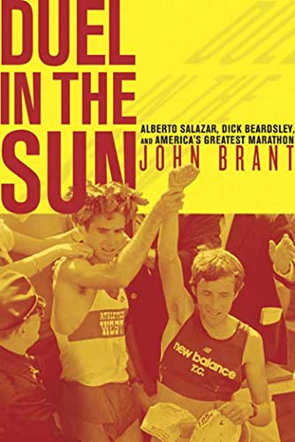 cover image Duel in the Sun: Alberto Salazar, Dick Beardsley, and America's Greatest Marathon