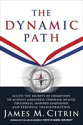 cover image The Dynamic Path: Three Stages to Greatness in Business, Sports, and Life