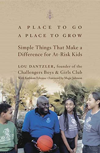 cover image A Place to Go, a Place to Grow: Simple Things That Make a Difference for At-Risk Kids