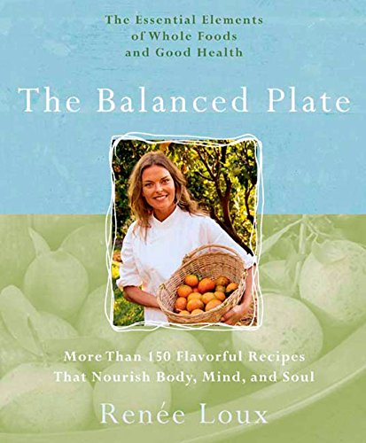 cover image The Balanced Plate: The Essential Elements of Whole Foods and Good Health