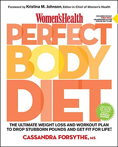 cover image Women's Health Your Perfect Body Diet: The Ultimate Weight Loss and Workout Plan to Lose Stubborn Pounds and Get Fit for Life!