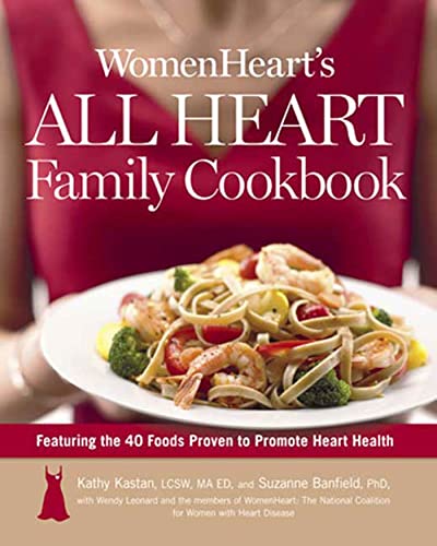 cover image Womenheart's All Heart Family Cookbook: Featuring the 40 Foods Proven to Promote Heart Health