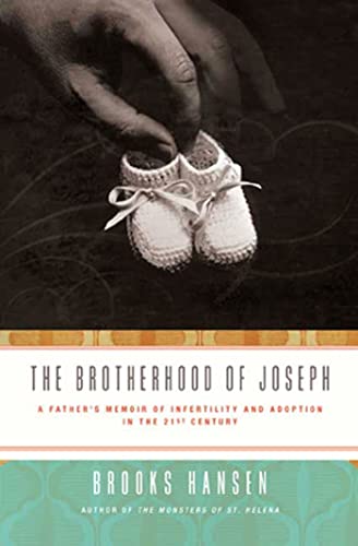 cover image The Brotherhood of Joseph: A Father's Memoir of Infertility and Adoption in the 21st Century