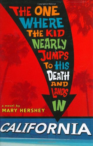 cover image The One Where the Kid Nearly Jumps to His Death and Lands in California