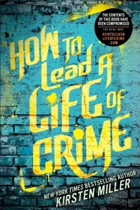 How to Live a Life of Crime