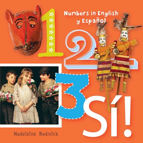 cover image 1, 2, 3, SÍ! A Numbers Book in English and Spanish