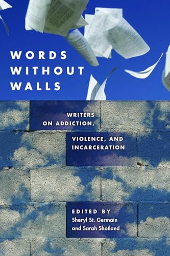 cover image Words Without Walls: Writers on Addiction, Violence, and Incarceration