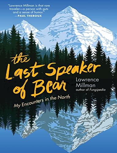 cover image The Last Speaker of Bear: My Encounters in the North