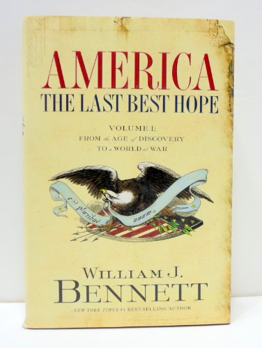 cover image America: The Last Best Hope. Volume 1—From the Age of Exploration to a World at War, 1492–1914