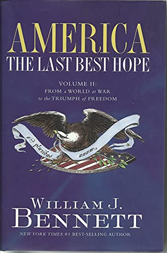 cover image America: The Last Best Hope, Volume 2: From a World at War to the Triumph of Freedom 1914-1989