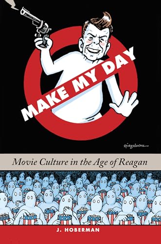 cover image Make My Day: Movie Culture in the Age of Reagan 