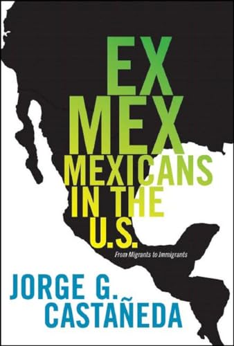 cover image Ex Mex: From Migrants to Immigrants