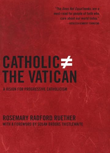 cover image Catholic Does Not Equal the Vatican: A Vision for Progressive Catholicism