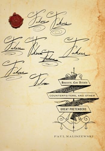 cover image Fakers: Hoaxers, Con Artists, Counterfeiters, and Other Great Pretenders