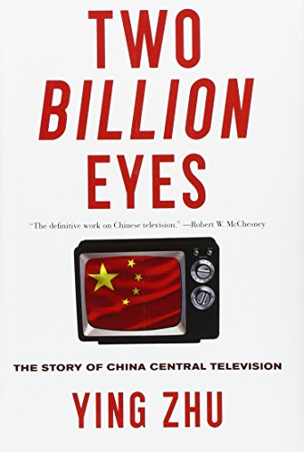 cover image Two Billion Eyes: The Story of Chinese Central Television