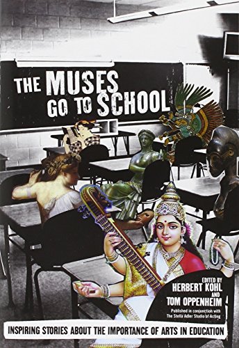 cover image The Muses Go to School: Conversations About the Necessity of Arts in Education