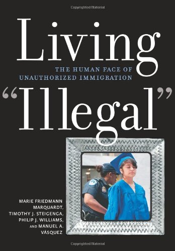 cover image Living 'Illegal': The Human Face of Unauthorized Immigration