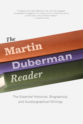 cover image The Martin Duberman Reader: The Essential Historical, Biographical, and Autobiographical Writings
