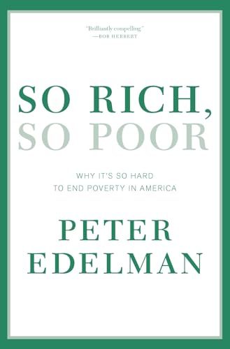 cover image So Rich, So Poor: Why It’s So Hard to End Poverty in America