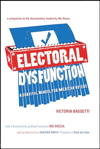 cover image Electoral Dysfunction: A Survival Manual for American Voters