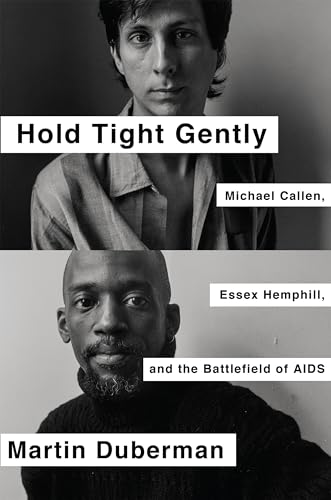 cover image Hold Tight Gently: Michael Callen, Essex Hemphill, and the Battlefield of AIDS