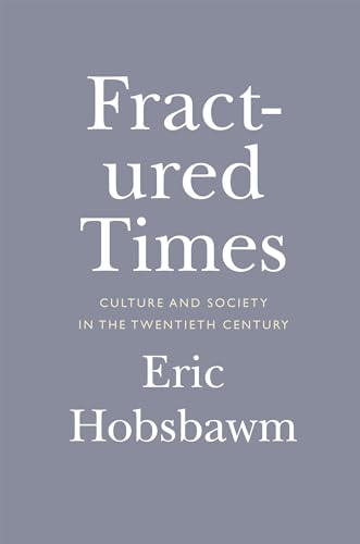 cover image Fractured Times: Culture and Society in the Twentieth Century